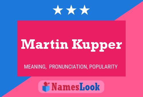 Martin Kupper Namensposter