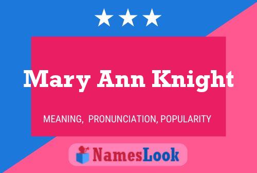 Mary Ann Knight Namensposter