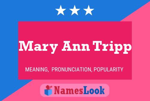 Mary Ann Tripp Namensposter