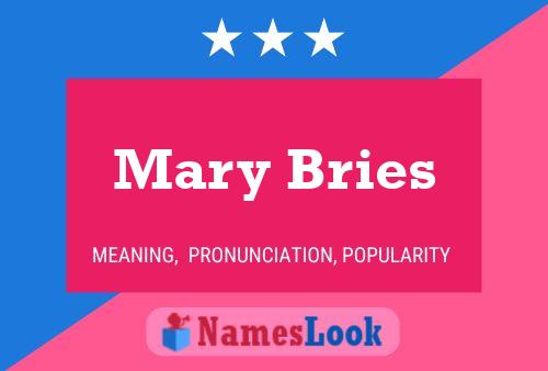 Mary Bries Namensposter