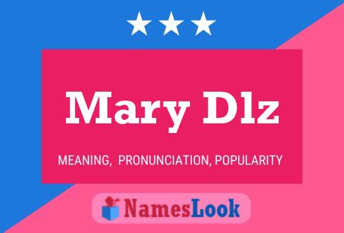 Mary Dlz Namensposter