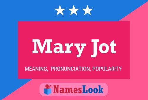 Mary Jot Namensposter