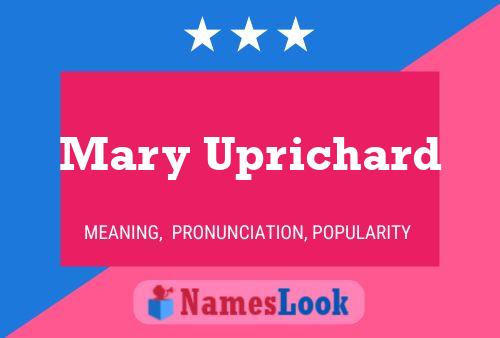 Mary Uprichard Namensposter