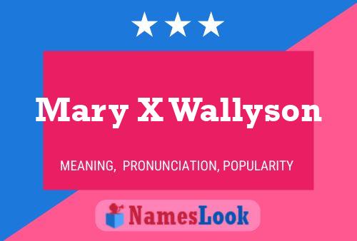 Mary X Wallyson Namensposter