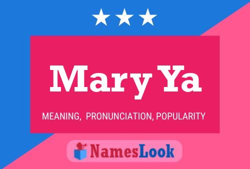 Mary Ya Namensposter