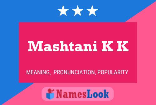 Mashtani K K Namensposter