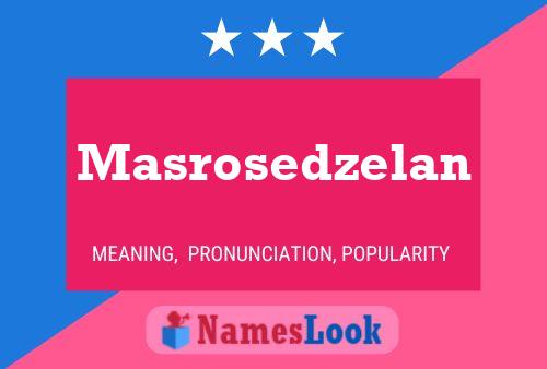 Masrosedzelan Namensposter