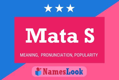 Mata S Namensposter