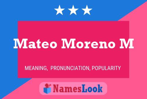 Mateo Moreno M Namensposter