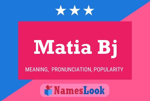 Matia Bj Namensposter