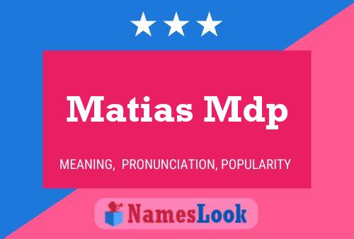 Matias Mdp Namensposter