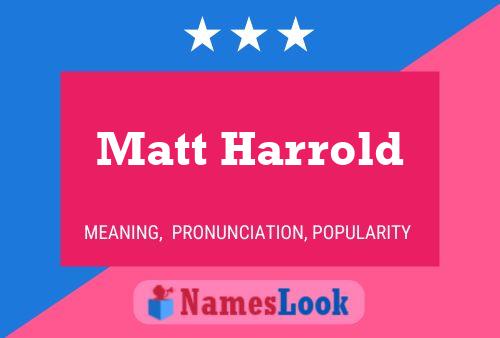 Matt Harrold Namensposter