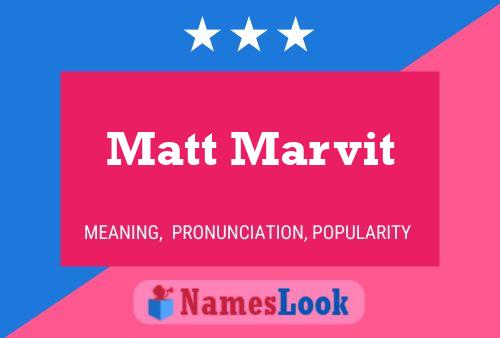 Matt Marvit Namensposter