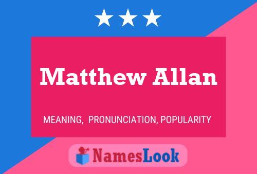 Matthew Allan Namensposter