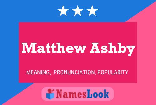 Matthew Ashby Namensposter