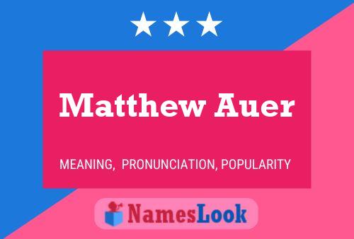 Matthew Auer Namensposter