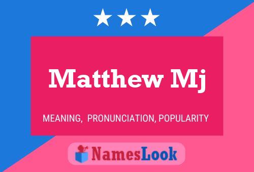 Matthew Mj Namensposter