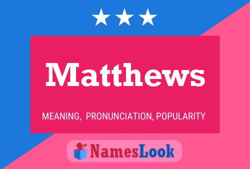 Matthews Namensposter