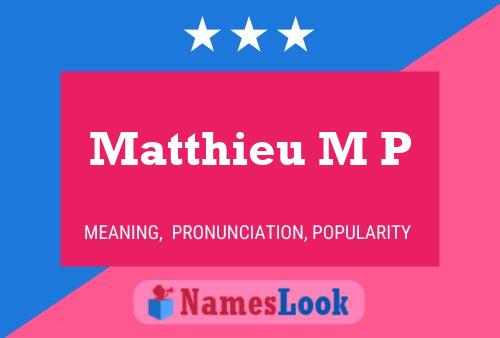 Matthieu M P Namensposter