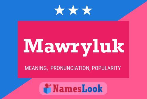 Mawryluk Namensposter