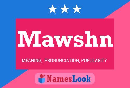 Mawshn Namensposter