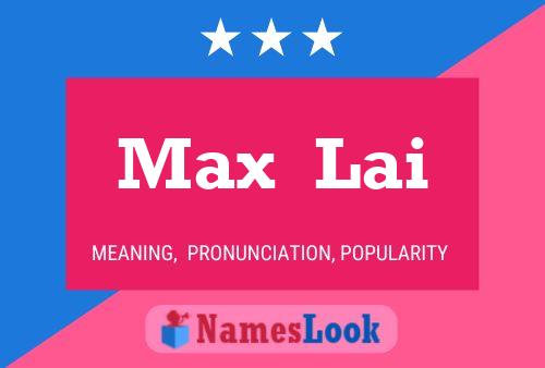 Max  Lai Namensposter