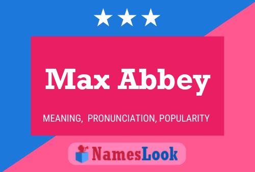 Max Abbey Namensposter