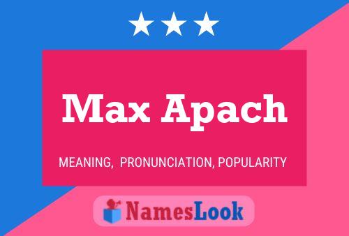 Max Apach Namensposter