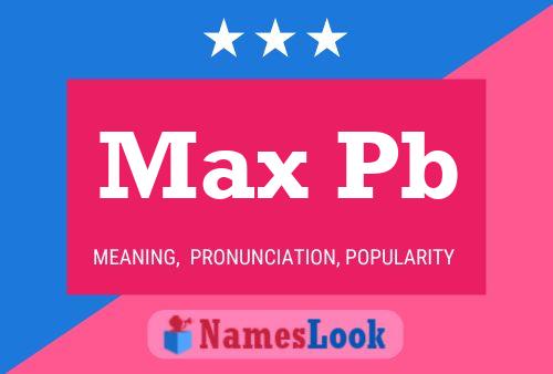 Max Pb Namensposter