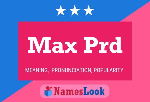 Max Prd Namensposter