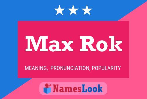 Max Rok Namensposter