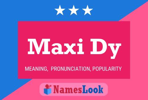 Maxi Dy Namensposter