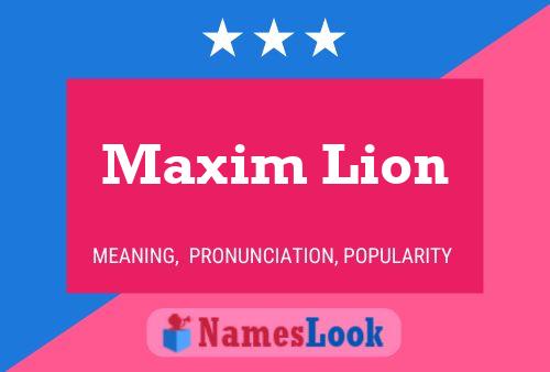 Maxim Lion Namensposter