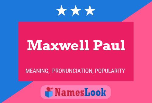 Maxwell Paul Namensposter