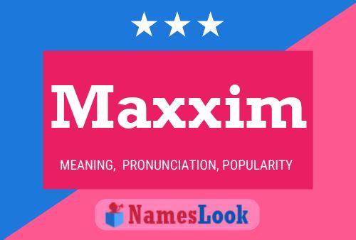 Maxxim Namensposter