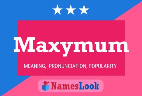 Maxymum Namensposter