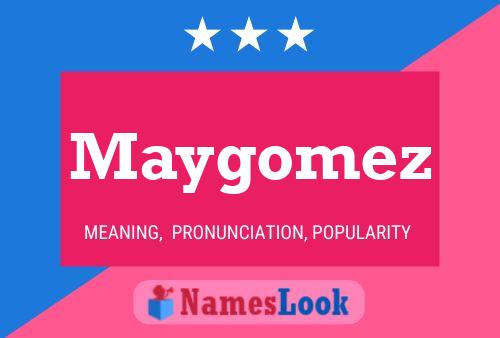 Maygomez Namensposter