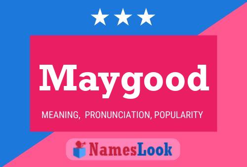 Maygood Namensposter