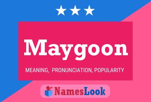 Maygoon Namensposter