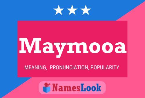 Maymooa Namensposter