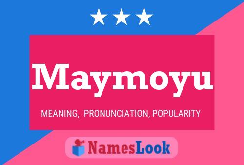 Maymoyu Namensposter