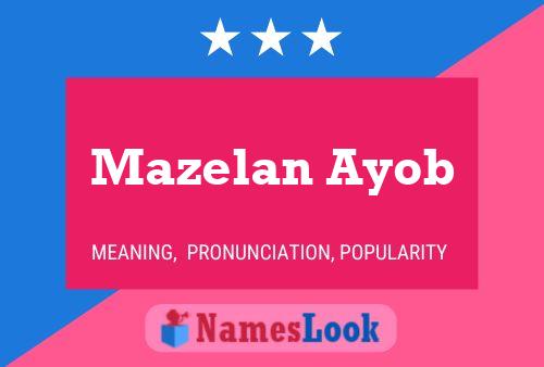 Mazelan Ayob Namensposter