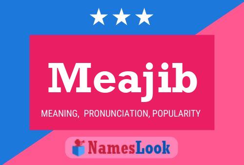 Meajib Namensposter