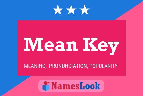 Mean Key Namensposter