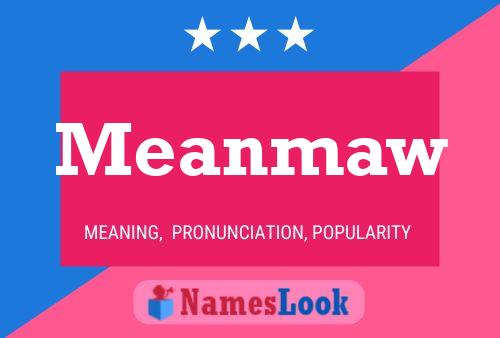 Meanmaw Namensposter