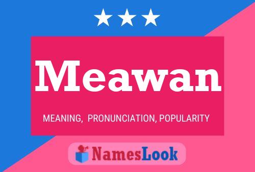 Meawan Namensposter