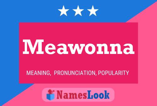 Meawonna Namensposter