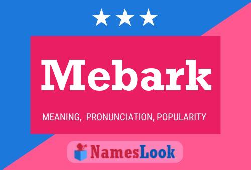 Mebark Namensposter