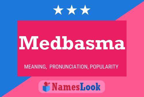 Medbasma Namensposter