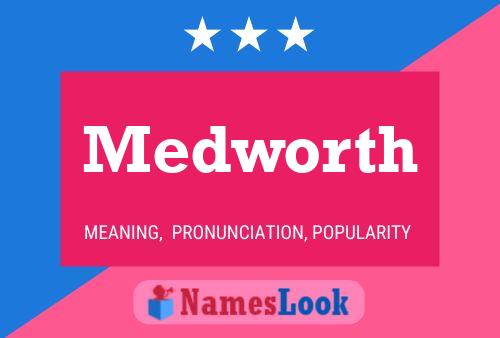 Medworth Namensposter